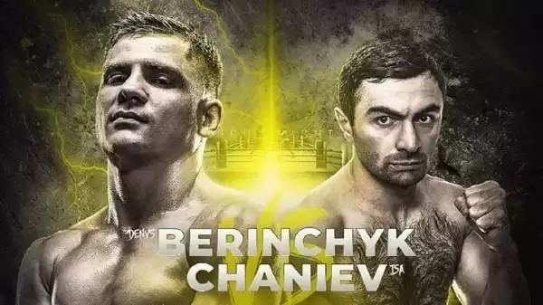 Watch Berinchyk vs. Chaniev 12/18/21 Full Show Online Free
