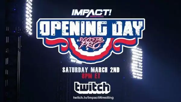 Watch iMPACT vs Rockstar Pro Opening Day 3/2/19 Full Show Online Free