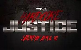 Watch iMPACT Wrestling: Hardcore Justice 2021 4/10/21 Full Show Online Free