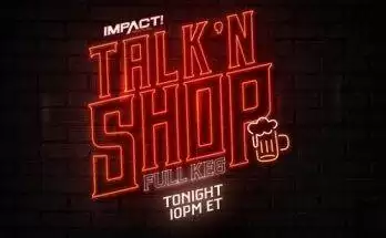 Watch iMPACT Wrestling Talk N Shop FULL KEG 10/20/20 Full Show Online Free