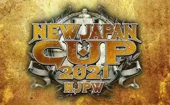 Watch NJPW NEW Japan Cup 2021 3/13/21 Full Show Online Free