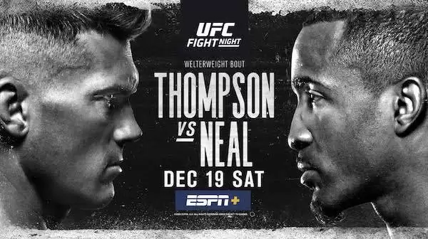 Watch UFC Fight Night Vegas 17: Thompson vs. Neal 12/19/20 Live Online Full Show Online Free