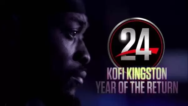 Watch WWE 24 S02E08: Kofi Kingston The Year of Return Full Show Online Free