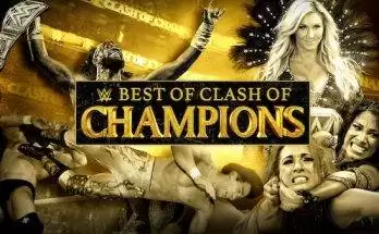 Watch WWE The Best of WWE E46: Best of Clash of Champions Full Show Online Free