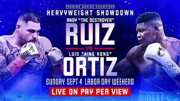 Watch RUIZ JR. vs. ORTIZ PPV 9/4/2022 Full Show Online Free