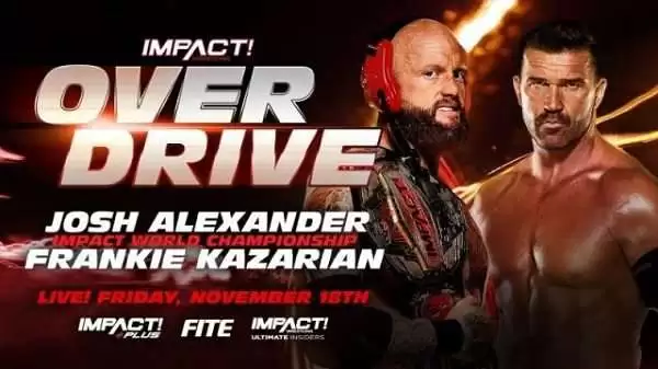 Watch Impact Wrestling: Over Drive 2022 11/18/2022 Full Show Online Free