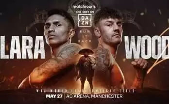 Watch Dazn Boxing: Mauricio Lara vs Leigh Wood 5/27/23 May 27th 2023 Full Show Online Free