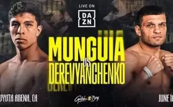 Watch Dazn Boxing: Munguia vs Derevyanchenko 6/10/23 Full Show Online Free