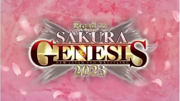 Watch NJPW Road to SAKURA GENESIS 2023 4/3/23 3rd April 2023 Full Show Online Free
