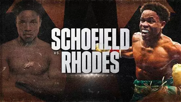 Watch Schofield vs Rhodes 7/8/23 8th July 2023 Full Show Online Free